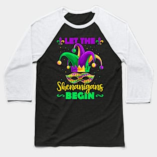 Let The Shenanigans Begin Mardi Gras Kids Men Women Baseball T-Shirt